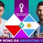 Kết quả bóng đá Argentina 2 - 0 Ba Lan, World Cup 2022: Sao Ngoại hạng Anh tỏa sáng rực rỡ