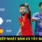 Xem trực tiếp bóng đá Nhật Bản vs Tây Ban Nha ở đâu, kênh nào? Link trực tiếp World Cup VTV Full HD