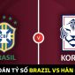 Dự đoán tỷ số Brazil vs Hàn Quốc, vòng 1/8 World Cup 2022: Neymar mang tin buồn cho đại diện châu Á