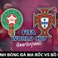 Nhận định bóng đá Bồ Đào Nha vs Ma Rốc, tứ kết World Cup 2022: Người thay thế Ronaldo gây ấn tượng?