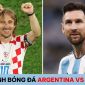 Nhận định bóng đá Argentina vs Croatia, bán kết World Cup 2022: Messi nối gót Ronaldo bị loại?