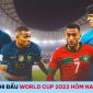 Lịch thi đấu World Cup 2022 hôm nay 14/12:  Pháp vs Ma Rốc - Messi hẹn Mbappe ở chung kết; Lịch WC