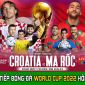 Xem bóng đá trực tuyến Croatia - Maroc; Trực tiếp bóng đá World Cup 2022 Croatia vs Maroc VTV3 HD