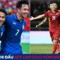 Lịch thi đấu AFF Cup hôm nay 20/12: 'Đại kình địch' của ĐT Việt Nam xuất quân