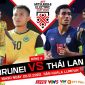 Xem trực tiếp bóng đá Brunei vs Thái Lan ở đâu, kênh nào? Link xem bóng đá trực tuyến AFF Cup 2022