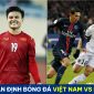 Nhận định bóng đá Việt Nam vs Lào - Bảng B AFF Cup 2022: Quang Hải đối đầu cựu sao Ligue 1