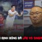 Nhận định bóng đá Lào vs Singapore: Bại tướng của HLV Park và ĐT Việt Nam dừng chân ở AFF Cup 2022?