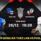 Xem trực tiếp bóng đá Thái Lan vs Philippines ở đâu, kênh nào? Link xem trực tuyến AFF Cup 2022 VTV