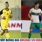 Xem trực tiếp bóng đá Brunei vs Indonesia ở đâu, kênh nào? Link xem AFF Cup 2022 VTV5 FULL HD