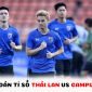 Dự đoán tỉ số Thái Lan vs Campuchia, bảng A AFF Cup 2022: Campuchia sẵn sàng tạo địa chấn