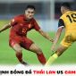 Nhận định bóng đá Thái Lan vs Campuchia, bảng A AFF Cup 2022: Thái Lan nguy cơ bị loại sớm