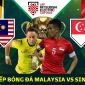 Kết quả bóng đá Malaysia vs Singapore, bảng B AFF Cup 2022: Thái Lan gặp khắc tinh ở bán kết