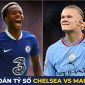 Dự đoán tỷ số Chelsea vs Man City, 3h ngày 6/1 - Vòng 19 Ngoại hạng Anh: Chờ Haaland nổ súng trở lại