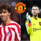 Chuyển nhượng MU 5/1: Vụ Joao Felix đến MU có biến; Tương lai của De Gea được ấn định