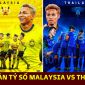 Dự đoán tỷ số Malaysia vs Thái Lan - Bán kết AFF Cup 2022: ĐT Việt Nam được mở đường tới ngôi vương?