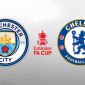 Dự đoán tỉ số Man City vs Chelsea - Vòng 3 FA Cup: Thêm một lần đau cho The Blues?