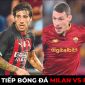 Kết quả bóng đá AC Milan 2 - 2 AS Roma: Đôi công rực lửa, Roma thoát thua ngoạn mục