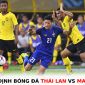 Nhận định bóng đá Thái Lan vs Malaysia - Bán kết lượt về AFF Cup 2022: Thái Lan lội ngược dòng?