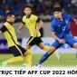 Lịch trực tiếp AFF Cup 2022 hôm nay 10/1 - Xem trực tiếp AFF Cup 2022 trên VTV