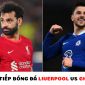 Trực tiếp bóng đá Liverpool vs Chelsea - Vòng 21 Ngoại hạng Anh: Tân binh định đoạt trận đấu?