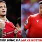 Xem trực tiếp bóng đá MU vs Nottingham ở đâu, kênh nào? Link xem trực tiếp MU Cúp Liên đoàn Anh HD