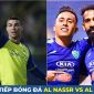 Xem trực tiếp bóng đá Al Nassr vs Al Fateh ở đâu, kênh nào?; Link xem trực tiếp Ronaldo Al Nassr HD