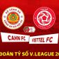 Dự đoán tỷ số CAHN vs Viettel - V.League 2023: Cựu sao Arsenal bất lực trước trụ cột ĐT Việt Nam?