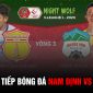 Trực tiếp bóng đá Việt Nam: Nam Định vs HAGL; Xem bóng đá trực tuyến V.League 2023 Nam Định - HAGL