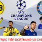 Xem bóng đá trực tuyến Dortmund vs Chelsea ở đâu, kênh nào? - Xem trực tiếp UEFA Champions League