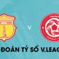 Dự đoán tỷ số Viettel vs Nam Định - Vòng 4 V.League 2023: QBV Việt Nam ghi điểm với HLV Troussier?