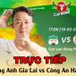 Xem bóng đá trực tuyến Hoàng Anh Gia Lai Nam Định đấu với Công an Hà Nội; Lịch thi đấu V.League 2023