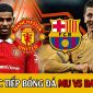 Trực tiếp bóng đá MU vs Barca lượt về C2: HLV Ten Hag khiến De Jong 'sáng mắt' vì không đến Man Utd?