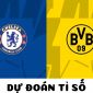 Dự đoán tỉ số Chelsea vs Dortmund - Vòng 1/8 UEFA Champions League: Kịch bản khó lường?