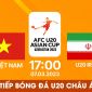 Xem trực tiếp bóng đá U20 Việt Nam vs U20 Iran ở đâu, kênh nào? Link xem trực tuyến U20 châu Á 2023