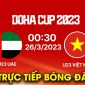 Xem trực tiếp bóng đá U23 Việt Nam vs U23 UAE ở đâu, kênh nào? Link xem trực tuyến Doha Cup 2023