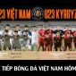 Xem bóng đá trực tuyến U23 Việt Nam vs U23 Kyrgyzstan - Doha Cup 2023; Trực tiếp bóng đá Việt Nam