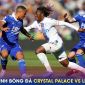 Nhận định bóng đá Crystal Palace vs Leicester, 21h ngày 1/4 - Vòng 29 Ngoại hạng Anh