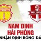 Nhận định bóng đá Nam Định vs Hải Phòng - Cúp quốc gia 2023: Ngựa ô V.League tiếp tục gây sốt?