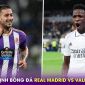 Nhận định bóng đá Real Madrid vs Valladolid, 21h15 ngày 2/4 - Vòng 27 La Liga