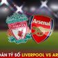 Dự đoán tỷ số Liverpool vs Arsenal, 22h30 ngày 9/4 - Vòng 30 Ngoại hạng Anh: Chủ nhà gặp khó?