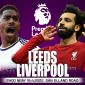 Nhận định bóng đá Liverpool vs Leeds vòng 31 Ngoại hạng Anh: The Kops hồi sinh, giành lại vé dự C2?