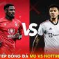 Trực tiếp bóng đá MU vs Nottingham, 22h30 ngày 16/4: Rashford tái xuất?; Link xem MU Ngoại hạng Anh