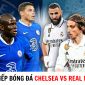 Trực tiếp bóng đá Chelsea vs Real Madrid - Tứ kết UEFA Champions League - Trực tiếp cúp C1 trên FPT