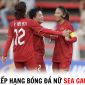 Bảng xếp hạng bóng đá nữ SEA Games 32 hôm nay: Campuchia tạo kỳ tích, hẹn ĐT Việt Nam ở Bán kết?