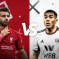 Dự đoán tỷ số Liverpool vs Fulham - Vòng 35 Ngoại hạng Anh: The Kops chính thức dự cúp châu Âu?