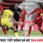 Lịch trực tiếp bóng đá nữ SEA Games 32 hôm nay - ĐT Việt Nam nguy cơ mất ngôi đầu bảng