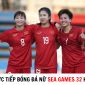 Lịch trực tiếp bóng đá nữ SEA Games 32 hôm nay - ĐT Việt Nam đại thắng, Huỳnh Như đi vào lịch sử?