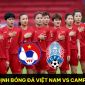 Nhận định bóng đá ĐT nữ Việt Nam vs ĐT nữ Campuchia - Bán kết SEA Games 32: Chiến thắng cách biệt?