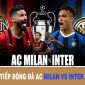 Xem bóng đá trực tuyến AC Milan vs Inter Milan - Link xem trực tiếp bóng đá C1 Champions League FPT