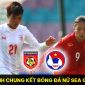 Nhận định bóng đá ĐT nữ Việt Nam vs ĐT nữ Myanmar - Chung kết SEA Games 32: Tấm HCV đi vào lịch sử?